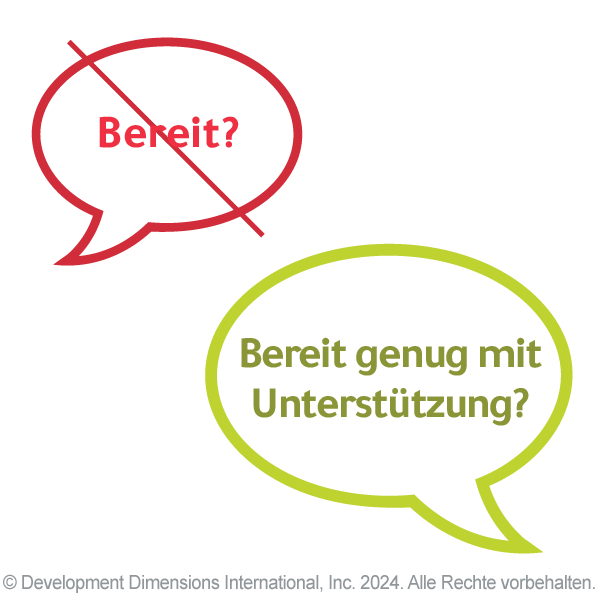zwei Sprechblasen. auf einem steht "Bereit" und ist rot durchgestrichen. die andere ist grün und lautet: "Bereit genug mit Unterstützung", um zu zeigen, dass die Entwicklung von High Potentials die Identifizierung von Mitarbeitern erfordert, die mit der richtigen Unterstützung in eine Führungsrolle hineinwachsen können
